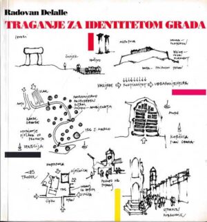 radovan delalle: traganje za identitetom grada i