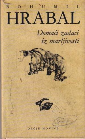 bohumil hrabal: domaći zadaci iz marljivosti