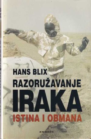 hans blix: razoružavanje iraka - istina i obmana