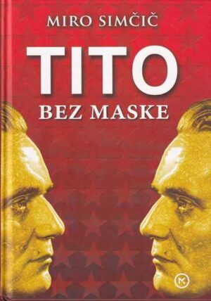 mirko simčič: tito bez maske