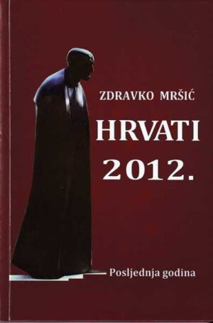 zdravko mršić: hrvati 2012.