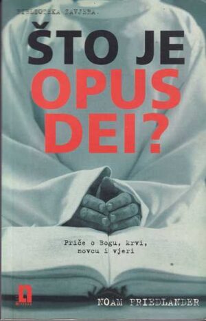 noam friedland: Što je opus dei?