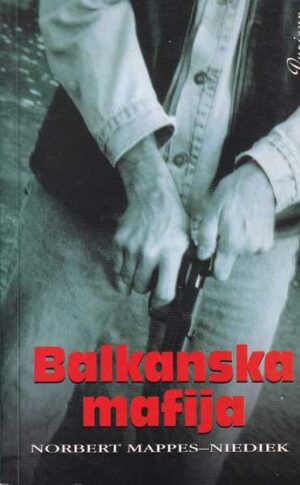 norbert mappes-niediek: balkanska mafija