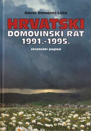 damir domazet-lošo: hrvatski domovinski rat 1991.-1995. - strateški pogled