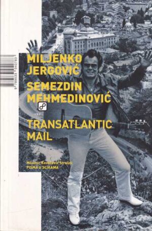 miljenko jergović i semezdin mehmedinović: transatlantic mail