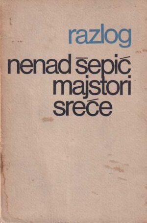 nenad Šepić: majstori sreće