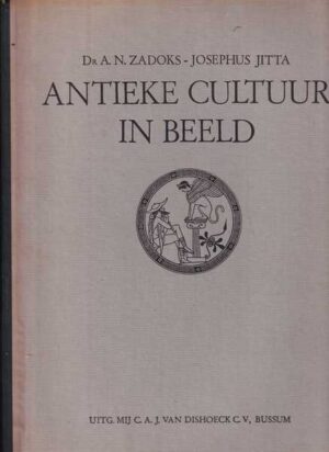 a.n. zadoks-josephus jitta: antieke cultuur in beeld