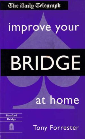 tony forrester: improve your bridge at home