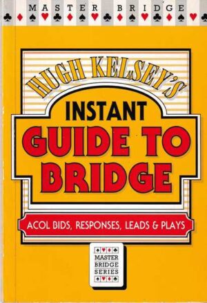 hugh kelsey: instant guide to bridge