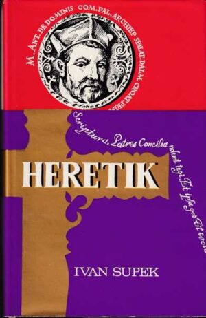 ivan supek: heretik