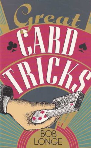 bob longe: great card tricks