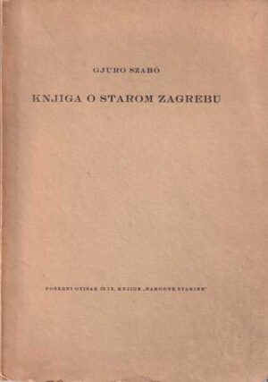 gjuro szabo: knjiga o starom zagrebu