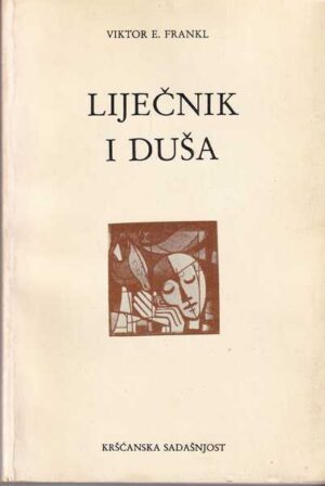 viktor e. frankl: liječnik i duša