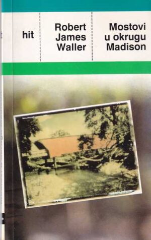 robert james waller: mostovi u okrugu madison