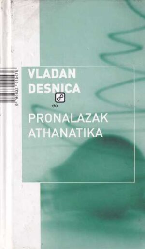 vladan desnica: pronalazak athanatika