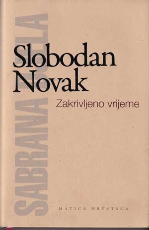 slobodan novak: zakrivljeno vrijeme - 3. svezak sabranih djela