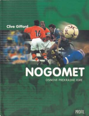 clive gifford-nogomet osnove prekrasne igre