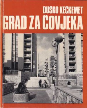 duško kečkemt- grad za čovjeka