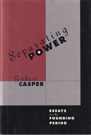 gerhard casper-separating power