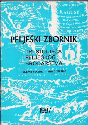 stjepan vekarić i nenad vekarić-tri stoljeća pelješkog brodarstva