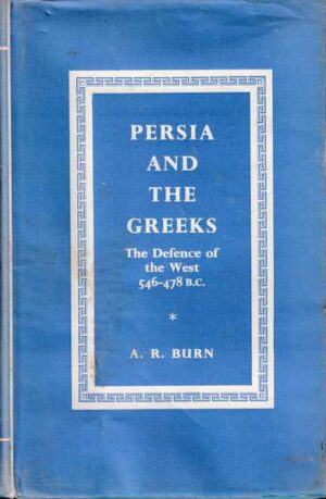 andrew robert burn-persia and the greeks