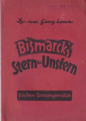 georg lomer-bismarck's stern und unstern