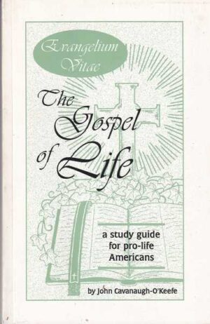 john cavanaugh-o'keefe-the gospel of life