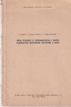 krnić, ljubljanović i tomljanović-neki podaci o organizaciji i radu njemačke narodne skupine u ndh