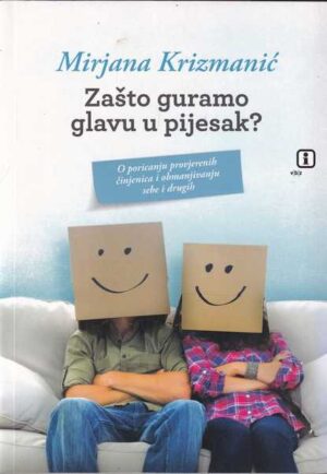 mirjana krizmanić-zašto guramo glavu u pijesak?