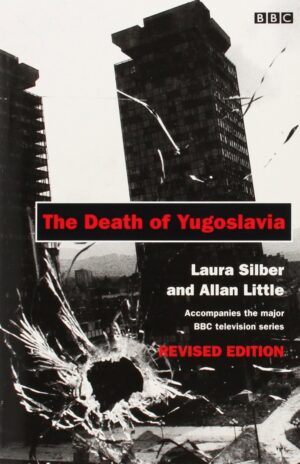 laura silber i allan little-yugoslavia death of a nation