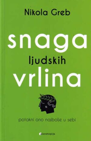 nikola greb-snaga ljudskih vrlina