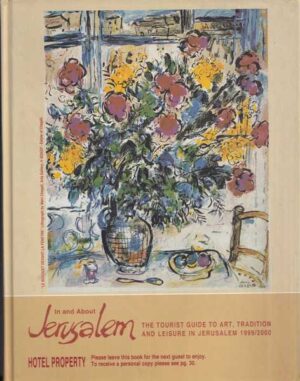 in and about jerusalem-the tourist guide to art,tradition and leisure in jerusalem 1999/2000