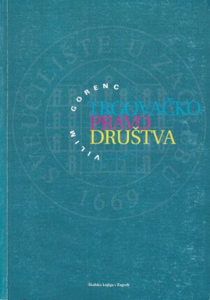 vilim gorenc: trgovačko pravo društva