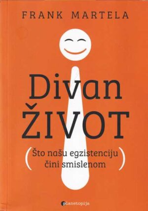 frank martela: divan Život (Što našu egzistenciju čini smislenom)