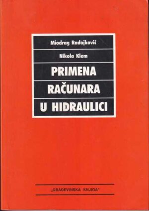 miodrag radojković, nikola klem: primena računara u hidraulici