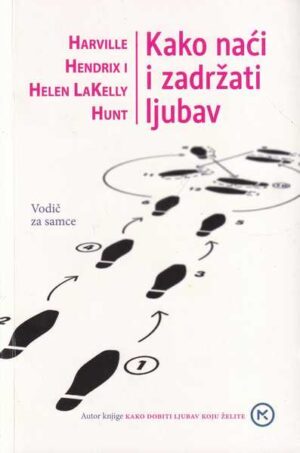 harvile hendrix i helen lakelly hunt: kako naći i zadržati ljubav