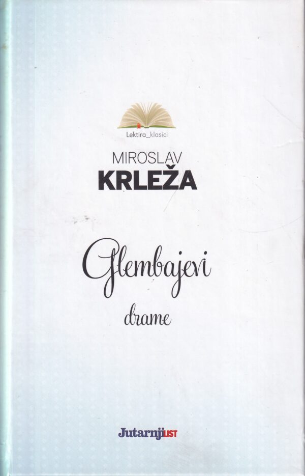 miroslav krleža: glembajevi/drame