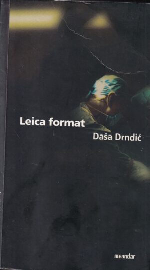 daša drndić: leica format