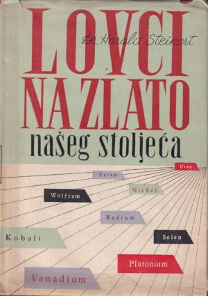 dr.harald steinert: lovci na zlato našeg stoljeća