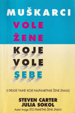 steven carter, julia sokol: muškarci vole žene koje vole sebe