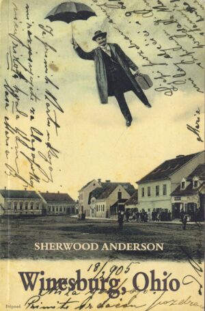 sherwood anderson: winesburg, ohio