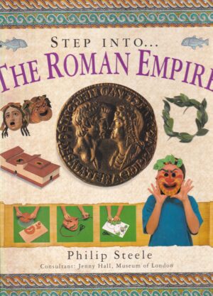 philip steele: step into... the roman empire