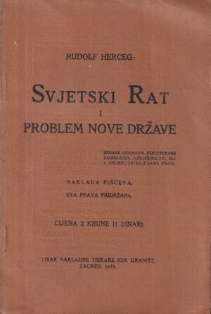 rudolf herceg: svjetski rat i problem nove države