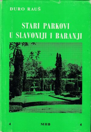 Đuro rauš-stari parkovi u slavoniji i baranji