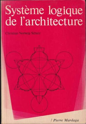 christian norberg-schulz: systeme logique de l'architecture