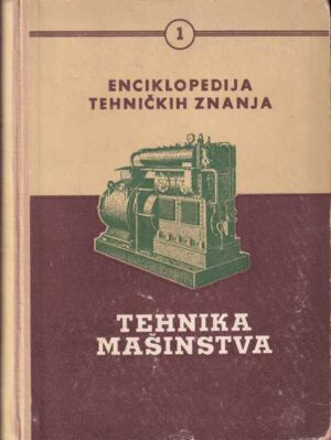 enciklopedija tehničkih znanja 1: tehnika mašinstva