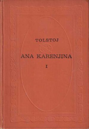 lav nikolajevič tolstoj: ana karenjina i-ii