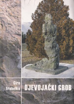 Ćiro truhelka: djevojački grob