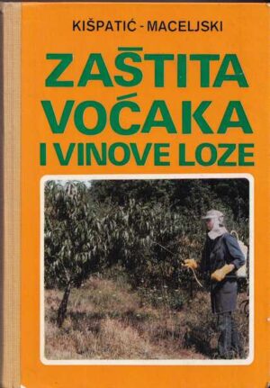 kišpatić-maceljski: zaštita voćaka i vinove loze