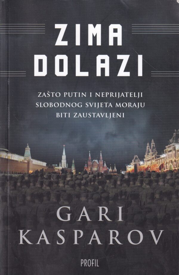 gari kasparov: zima dolazi